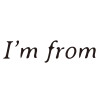 I'm From